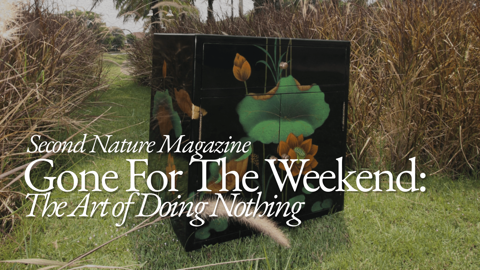 Gone For The Weekend: The Art of Doing Nothing - Surround Living